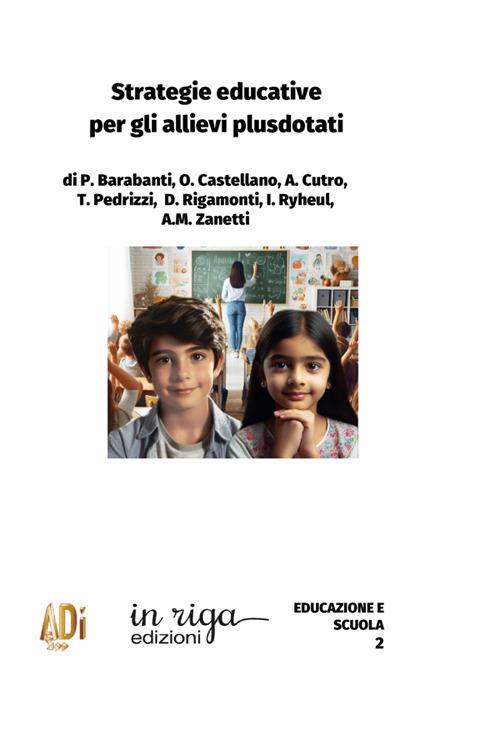 Strategie educative per gli allievi plusdotati - Paolo Barabanti,Ornella Castellano,Antonella Cutro - copertina
