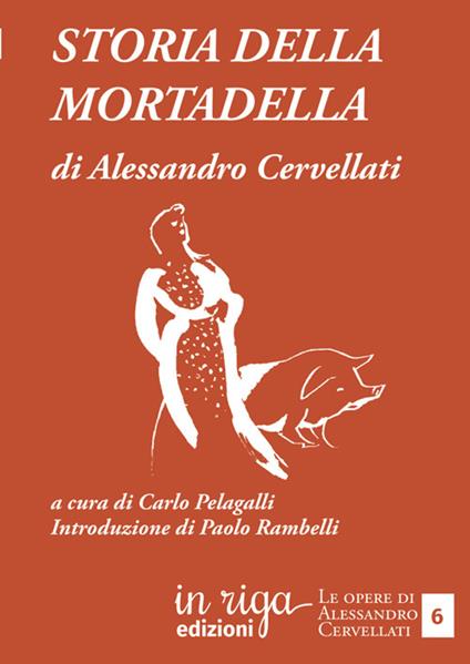 Storia della mortadella - Alessandro Cervellati - copertina