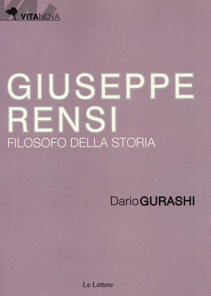 Giuseppe Rensi. Filosofo della storia - Dario Gurashi - copertina