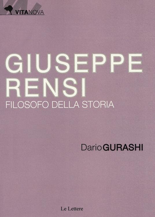 Giuseppe Rensi. Filosofo della storia - Dario Gurashi - copertina
