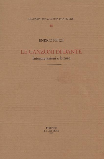 Le canzoni di Dante. Interpretazioni e letture - Enrico Fenzi - copertina