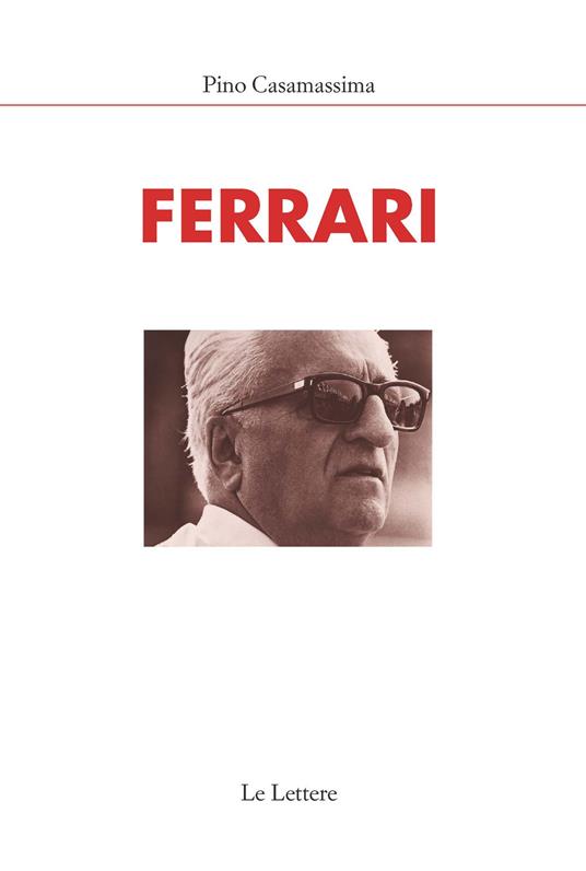 Ferrari. Nuova ediz. - Pino Casamassima - copertina