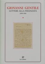 Lettere alla fidanzata (1898-1900). Nuova ediz.