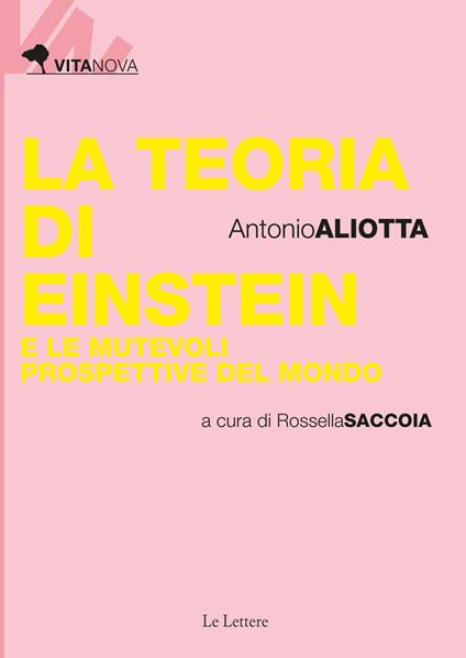 La teoria di Einstein e le mutevoli prospettive del mondo - Antonio Aliotta - copertina