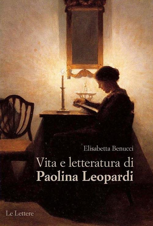 Vita e letteratura di Paolina Leopardi - Elisabetta Benucci - ebook