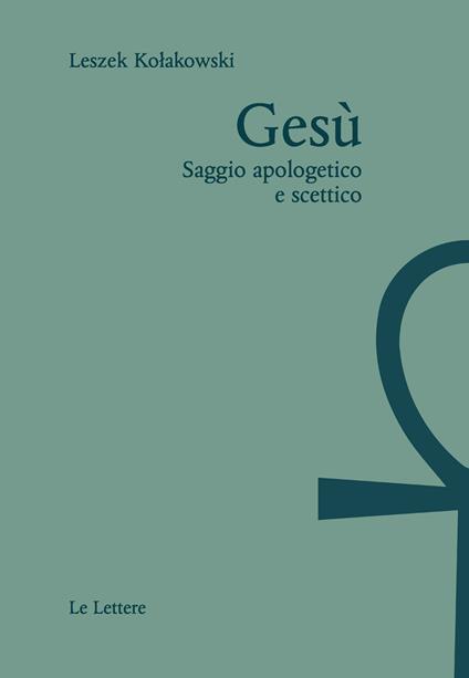 Gesù. Saggio apologetico e scettico - Leszek Kolakowski - copertina