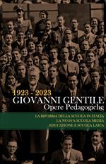 Opere pedagogiche: La nuova scuola media-Educazione e scuola laica-La riforma della scuola in Italia