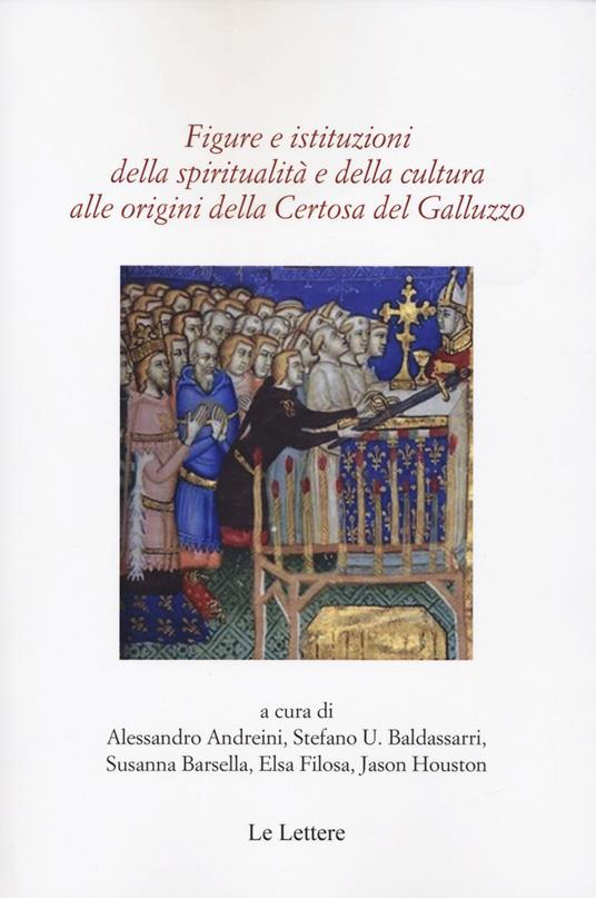 Figure e istituzioni della spiritualità e della cultura alle origini della Certosa di Galluzzo - copertina