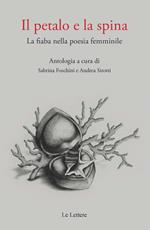 Il petalo e la spina. La persistenza della fiaba nella poesia femminile