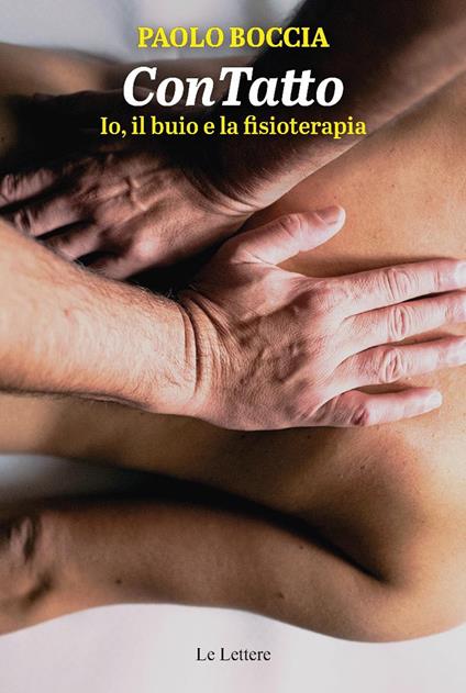 ConTatto. Io, il buio e la fisioterapia - Paolo Boccia - copertina