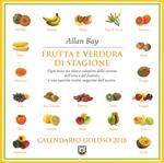 Frutta e verdura di stagione. Calendario goloso 2018