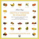Frutta e verdura di stagione. Calendario goloso 2018