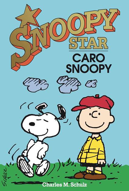 Caro Snoopy. Snoopy star - Charles M. Schulz,Bruno Cavallone,Franco Cavallone - ebook