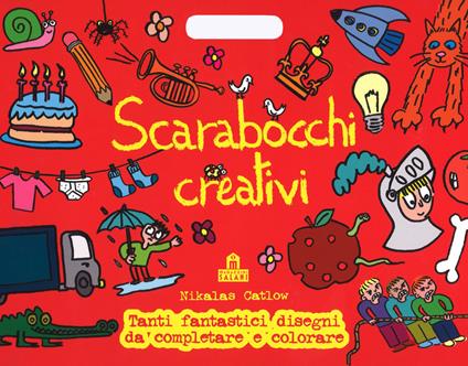 Scarabocchi creativi. Ediz. illustrata - Nikalas Catlow - copertina
