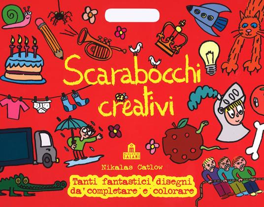 Scarabocchi creativi. Ediz. illustrata - Nikalas Catlow - copertina