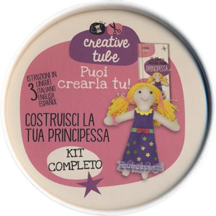 Costruisci la tua principessa. Creative tube. Ediz. a colori. Con gadget - copertina