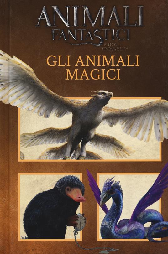 Animali fantastici e dove trovarli. Gli animali magici - copertina