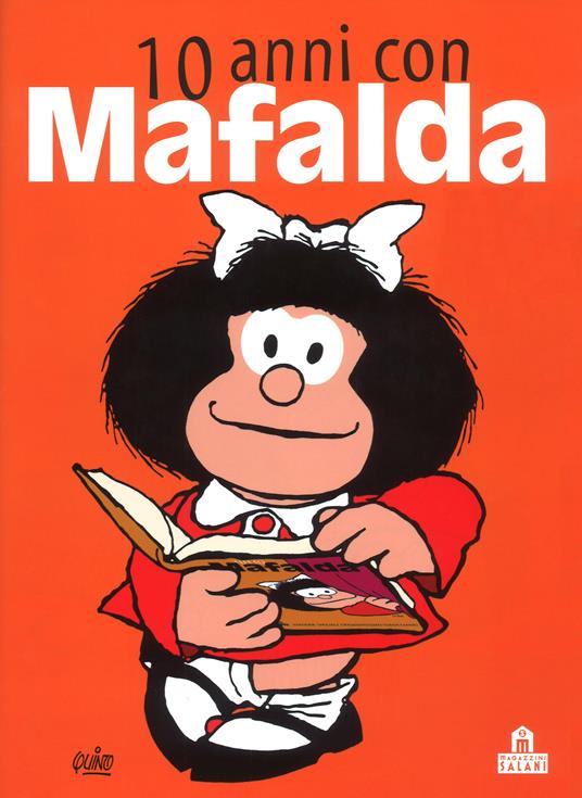 10 anni con Mafalda. Nuova ediz. - Quino - copertina
