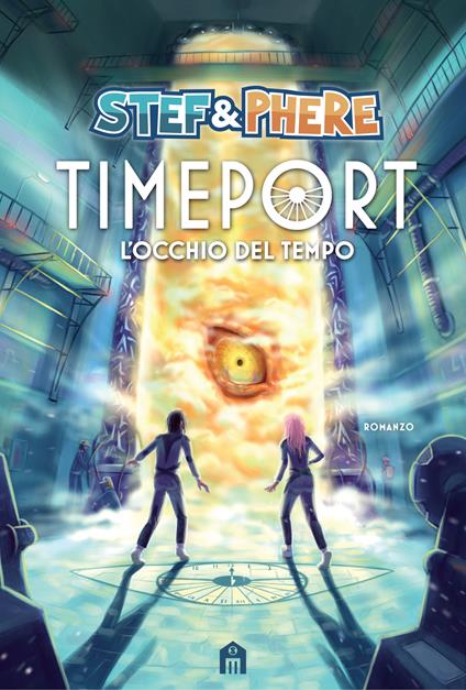 L'occhio del tempo. Timeport - Stef & Phere - copertina