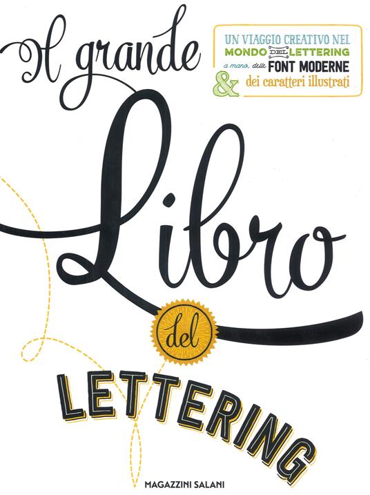Il grande libro del lettering. Un viaggio creativo nel mondo del lettering a mano, delle font moderne & dei caratteri illustrati - Gabri Joy Kirkendall,Jaclyn Escalera - copertina