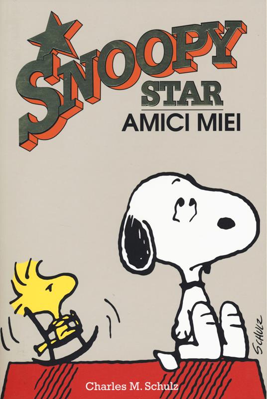 Amici miei. Snoopy star - Charles M. Schulz - copertina