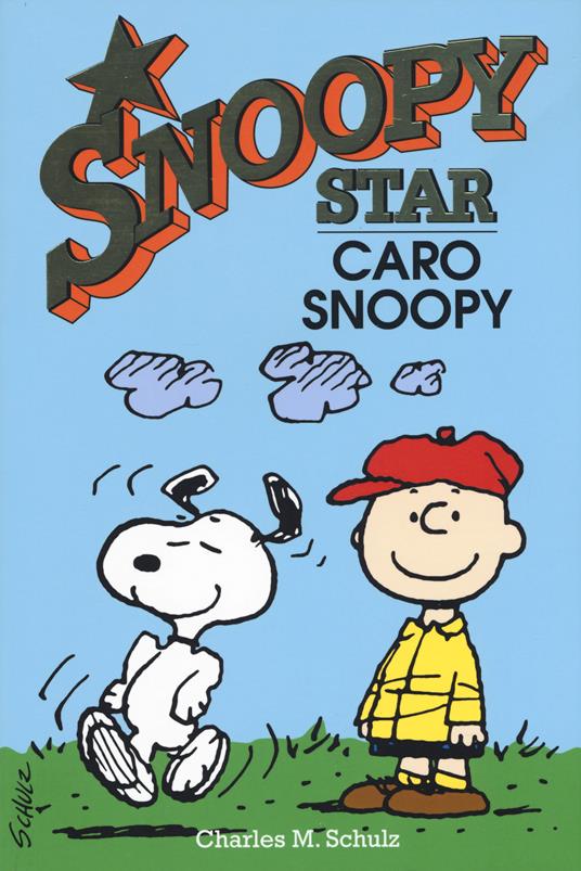 Caro Snoopy. Snoopy star - Charles M. Schulz - copertina
