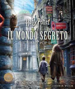 Libro Harry Potter. Il mondo segreto. Il libro pop-up J. K. Rowling