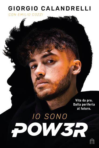 Io sono Pow3r - Giorgio Calandrelli,Emilio Cozzi - ebook