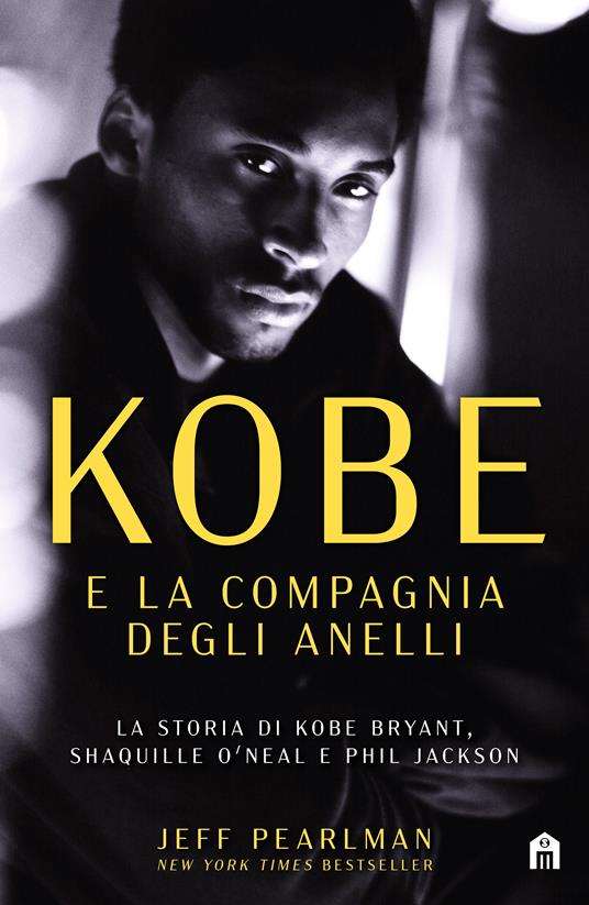 Kobe e la compagnia degli anelli. La storia di Kobe Bryant, Shaquille O'Neal e Phil Jackson - Jeff Pearlman - copertina