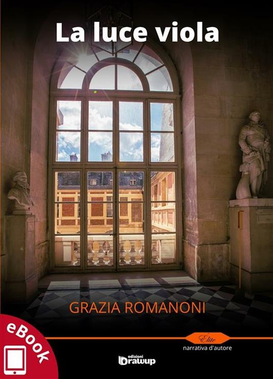 La luce viola - Grazia Romanoni - ebook