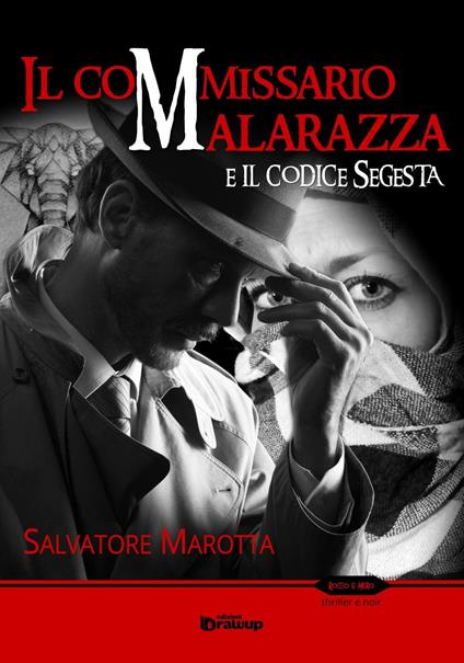 Il commissario Malarazza e il codice Segesta - Salvatore Marotta - copertina