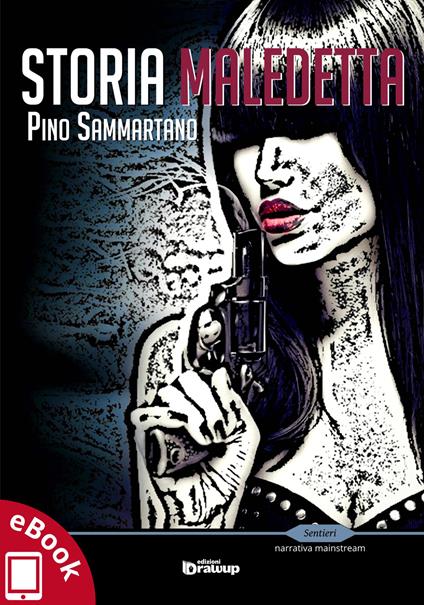 Storia maledetta - Pino Sammartano - ebook