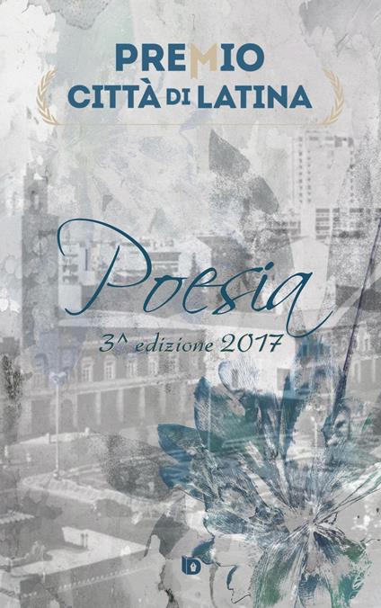 Premio città di Latina. Poesia. 3ª edizione - copertina