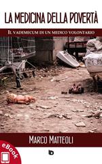 La medicina della povertà. Il vademecum di un medico volontario