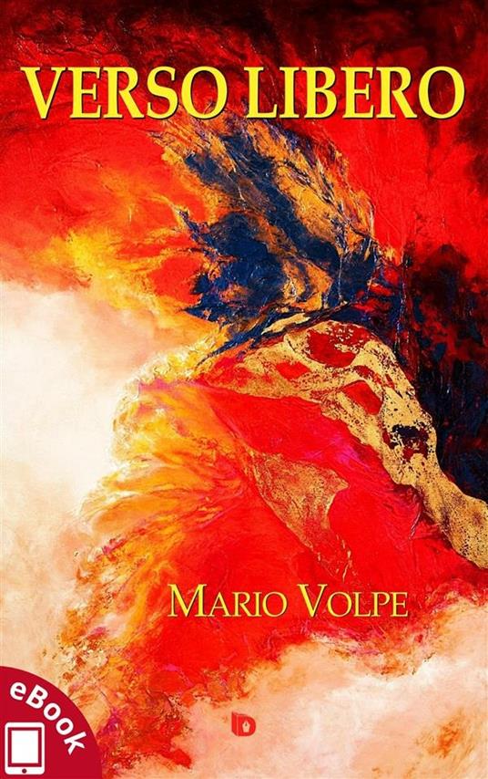 Verso libero - Mario Volpe,Adriana Giulia Vertucci - ebook