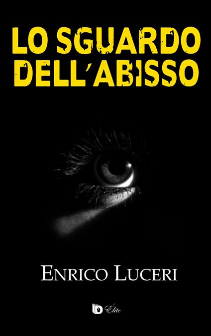 Lo sguardo dell'abisso - Enrico Luceri - copertina