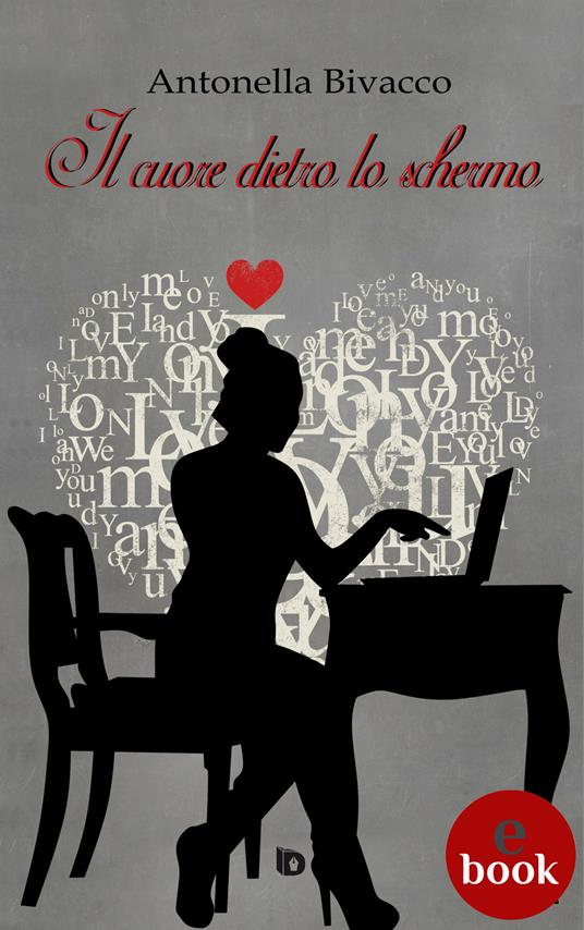 Il cuore dietro lo schermo - Antonella Bivacco,Adriana Giulia Vertucci - ebook