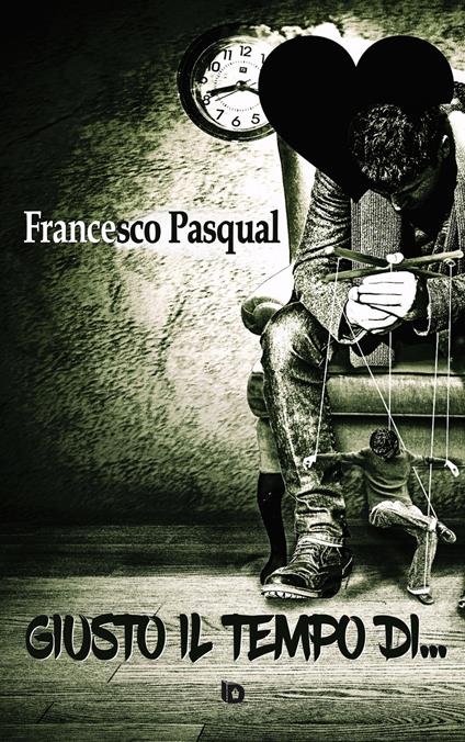Giusto il tempo di... - Francesco Pasqual - copertina
