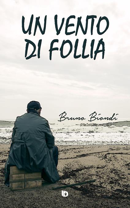 Un vento di follia - Bruno Biondi - copertina