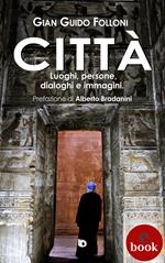 Città. Luoghi, persone, dialoghi e immagini