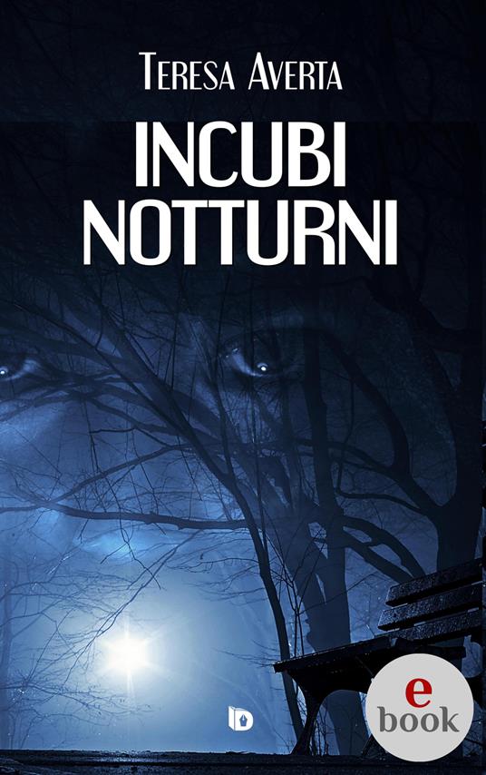 Incubi notturni - Teresa Averta,Adriana Giulia Vertucci - ebook