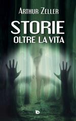 Storie oltre la vita. Ediz. illustrata