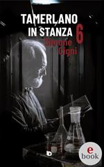 Tamerlano in stanza 6 (52 brevi storie di pazienti ortopedici famosi)