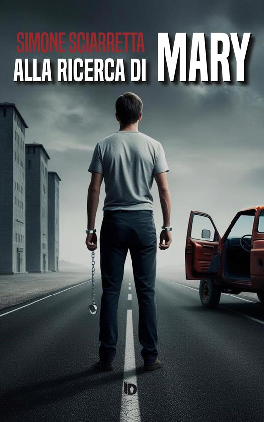 Alla ricerca di Mary. Nuova ediz. - Simone Sciarretta - copertina