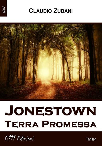 Jonestown. Terra promessa - Claudio Zubani - copertina