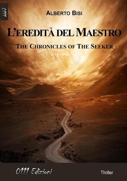 L'eredità del maestro. The chronicles of the seeker - Alberto Bisi - copertina