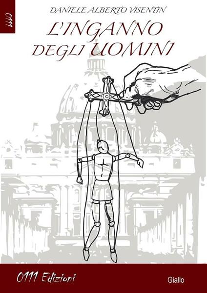 L' inganno degli uomini - Daniele Visentin - ebook