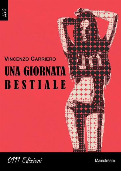 Una giornata bestiale - Vincenzo Carriero - ebook