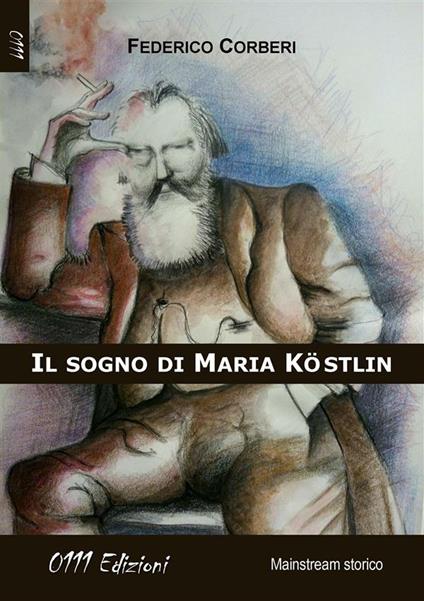Il sogno di Maria Köstlin - Federico Corberi - ebook