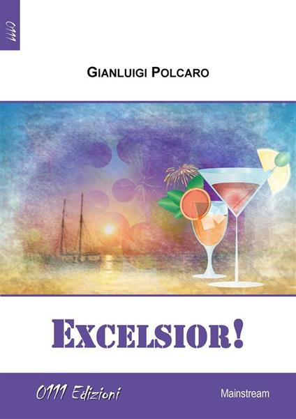 Excelsior! - Gianluigi Polcaro - ebook